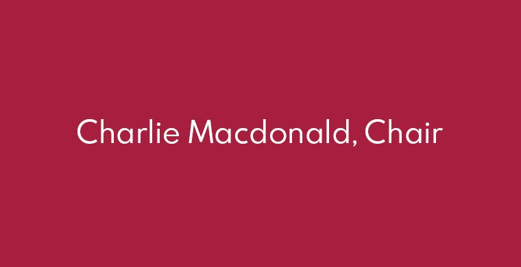Charlie Macdonald, Chair